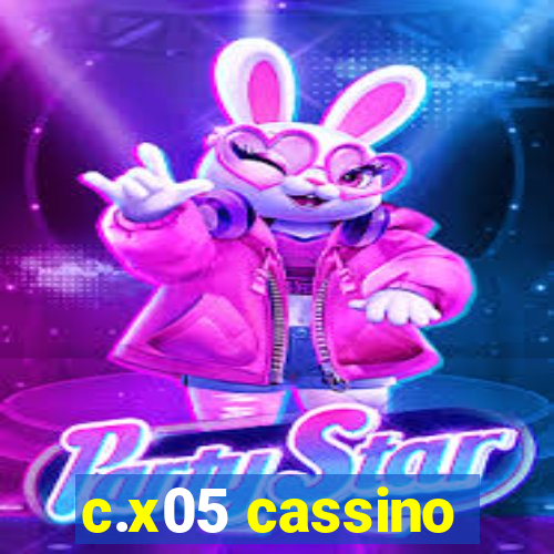 c.x05 cassino